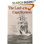 Last of the Cape Horners : Firsthand Accounts from the Final Days of the Commercial Tall Ships