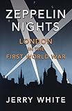 Zeppelin nights : London in the First World War