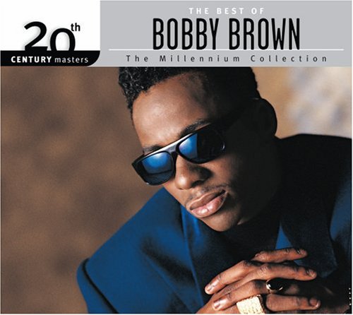 Bobby Brown - 20th Century Masters: The Millennium Collection: The Best Of Bobby Brown - Zortam Music
