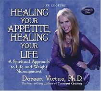 Healing Your Appetite, Healing Your Life