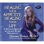 Healing Your Appetite, Healing Your Life