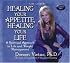 Healing Your Appetite, Healing Your Life