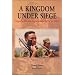 A Kingdom Under Siege: Nepal's Maoist Insurgency, 1996 to 2004