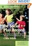The Social Play Record: A Toolkit for Assessing And Developing Social Play from Infancy to Adolescence (Jkp Resource Materials)