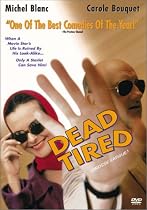 Dead Tired (Grosse Fatigue)