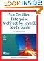 Sun Certified Enterprise Architect for Java EE Study Guide