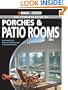 Black & Decker The Complete Guide to Porches & Patio Rooms: Sunrooms, Patio Enclosures, Breezeways & Screened Porches (Black & Decker Complete Guide)
