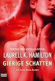 Gierige Schatten: Ein Anita Blake Roman - Laurell K. Hamilton