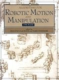 Algorithms for Robotic Motion and Manipulation: 1996 Workshop on the Algorithmic Foundations of Robotics