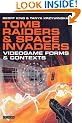 Tomb Raiders and Space Invaders: Video Games in the 21st Century