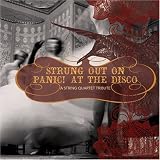 Strung out on Panic! At the Disco: A String Quartet Tribute