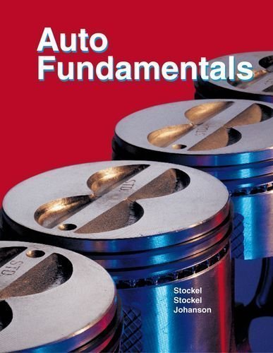 Auto Fundamentals 10th (tenth) , Text Edition by Stockel, Martin W., Stockel, Martin T., Johanson, Chris published by Goodheart-Willcox Co (2005)