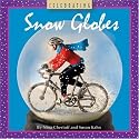 Celebrating Snow Globes (Collectibles)
