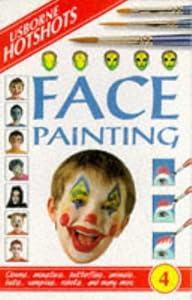 Cover of "Face Painting (Hotshots Series)...