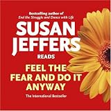 Feel the Fear and Do it Anyway