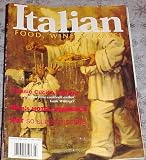 Italian Food, Wine & Travel Magazine March 1999 (Classic Cucina Italiana, Nice's Hotel Negresco, Recipes)