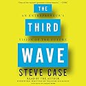 The Third Wave: An Entrepreneur's Vision of the Future Audiobook by Steve Case Narrated by Steve Case