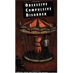Obsessive Compulsive Disorder: A Survival Guide for Family and Friends