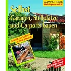 Selbst Garagen, Carports und Stellpl�tze bauen