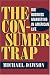 The Consumer Trap: Big Business Marketing in American Life (History of Communication)