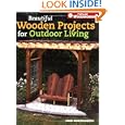 Beautiful Wooden Projects for Outdoor Living (Popular Woodworking) by John Marckworth
