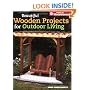 Beautiful Wooden Projects for Outdoor Living (Popular Woodworking)