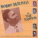 Review Bobby Mitchell  / I'm Gonna Be a Wheel Someday