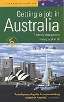 Getting a Job in Australia: A Step-by-step Guide to Finding Work Down Under (How to)