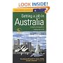 Getting a Job in Australia: A Step-by-step Guide to Finding Work Down Under (How to)