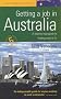 Getting a Job in Australia: A Step-by-step Guide to Finding Work Down Under (How to)