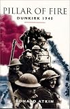 Pillar of Fire: Dunkirk, 1940