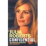 Julia Roberts Confidential: The Unauthorised Biography book cover