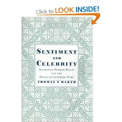Sentiment and Celebrity: Nathaniel Parker Willis and the Trials of Literary Fame