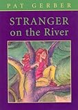 Stranger on the river : a novel of dastardly deeds on a Scottish salmon river