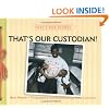 That'S Our Custodian!