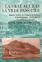La Ville aux �les, la ville dans l'�le : Basse-Terre et Point-�-Pitre, Guadeloupe, 1650-1820