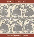 Image of Those Telling Lines: The Art of Virginia Lee Burton