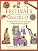 Books : Festivals of the World: The Illustrated Guide to Celebrations, Customs, Events and Holidays