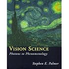 Vision Science: Photons to Phenomenology by Stephen E. Palmer