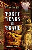 Forty Years in Brazil