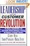 Leadership and the Customer Revolution: The Messy, Unpredictable, and Inescapably Human Challenge of Making the Rhetoric of Change a Reality