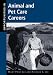 Books : Opportunities in Animal and Pet Care Careers (Opportunities In! Series)