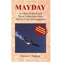 MAYDAY: Accident Reports and Voice Transcripts from Airline Crash Investigations