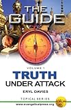 The Guide: Truth Under Attack: Volume 1: Deviations from Bibical Christianity (Topical)