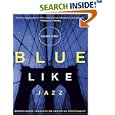 Blue Like Jazz: Nonreligious Thoughts on Christian Spirituality