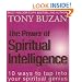 The Power of Spiritual Intelligence: 10 ways to tap into your spiritual genius