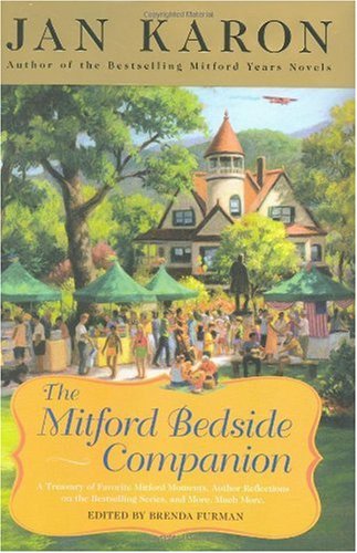 The Mitford Bedside Companion: A Treasury of Favorite Mitford Moments, Author Reflections on the Bestselling Series, and More, Much More