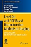 Level set and PDE based reconstruction methods in imaging : Cetraro, Italy 2008