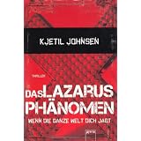 Das Lazarusph�nomen: Wenn die ganze Welt dich jagt 1von "Kjetil Johnsen"