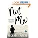 Not Me: A Novel